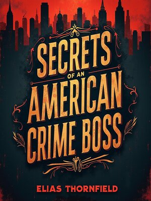 cover image of Secrets of an American Crime Boss
